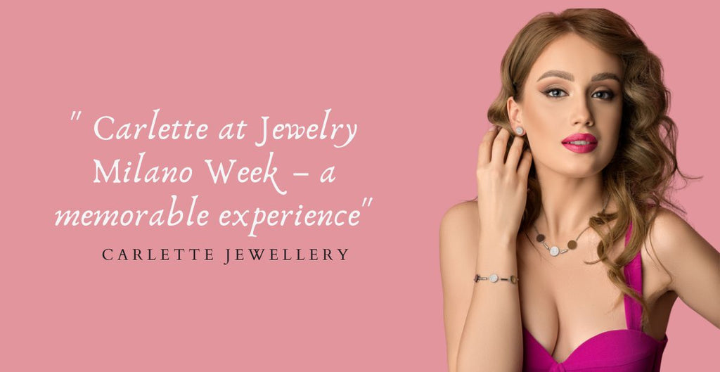 Carlette at Jewelry Milano Week – a memorable experience